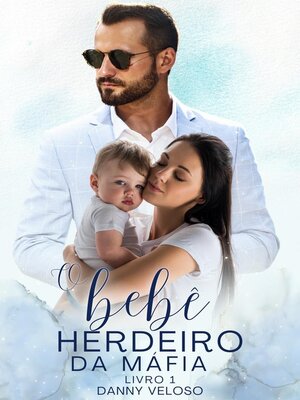 cover image of O bebê herdeiro da máfia